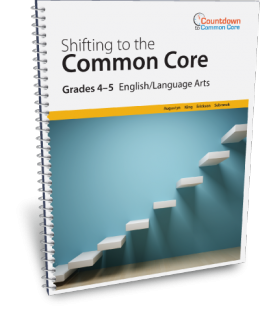 Shifting to the Common Core English/Language Arts (Grades 4-5) Shifting to the Common Core English/Language Arts (Grades 4-5)